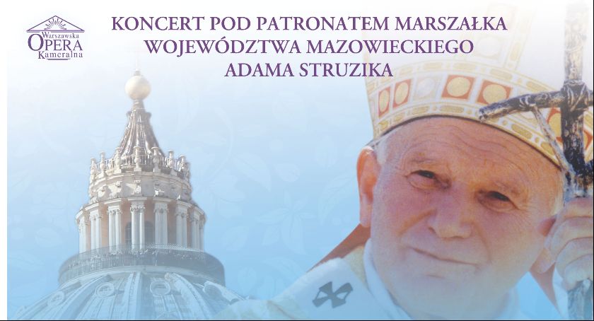 Koncert Papieski w 100.rocznicę urodzin Świętego Jana Pawła II