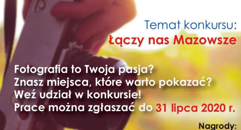 Zwiedzaj, odpoczywaj, fotografuj i weź udział w konkursie. Łączy nas Mazowsze