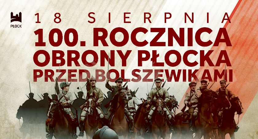 100-lecie Bitwy Warszawskiej oraz bohaterskiej obrony Płocka