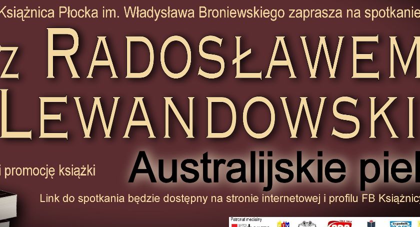 „Australijskie piekło“. Spotkanie z Radosławem Lewandowskim