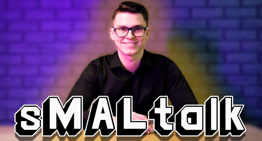 Damian Malara i jego sMALtalk, czyli jak spełniać marzenia