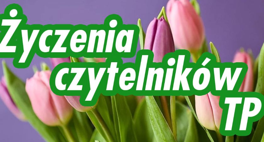 Życzenia czytelników TP