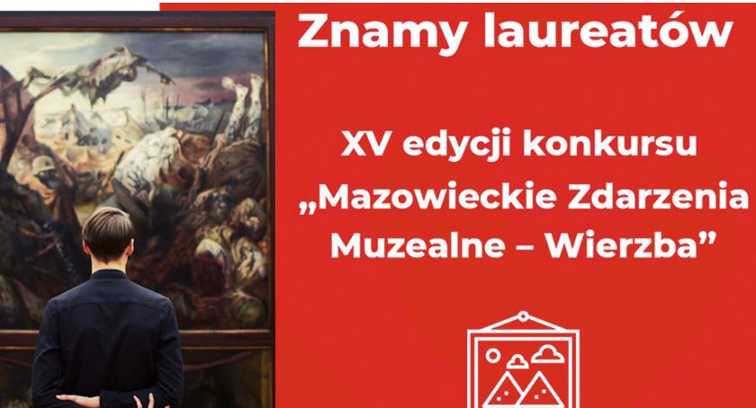 Znamy laureatów XV edycji konkursu „Mazowieckie Zdarzenia Muzealne – Wierzba”