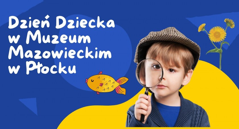 Muzeum Mazowieckie na Dzień Dziecka