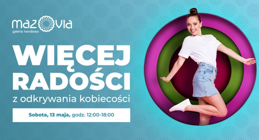 Kobiety dla Kobiet. O modzie i zdrowiu w maju w Galerii Mazovia