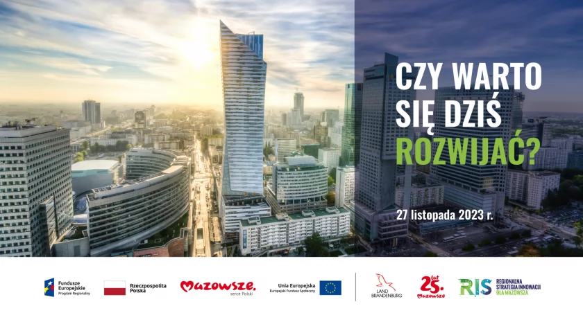 Konferencja „Czy warto się dziś rozwijać?” – Mazovia otwiera debatę o wyzwaniach przyszłości