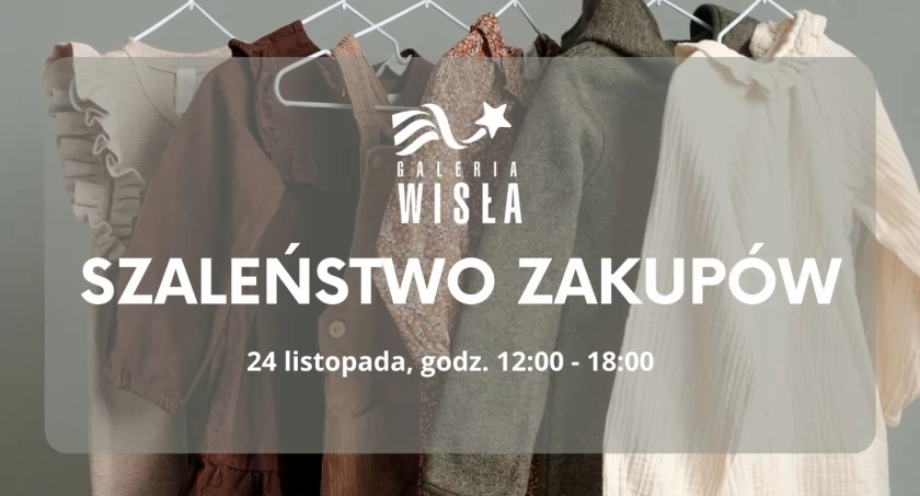 Szaleństwo zakupów w Galerii Wisła! 