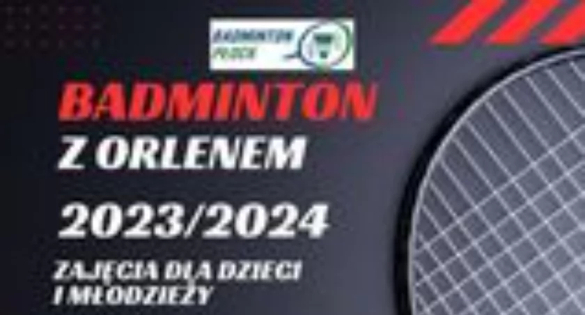 Badminton z ORLENEM. Zajęcia dla dzieci i młodzieży 