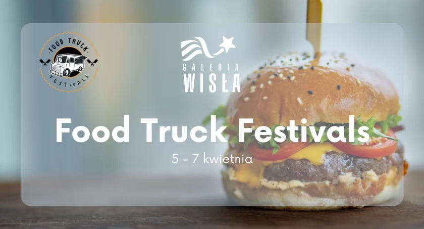 Zlot food trucków przed Galerią Wisła w Płocku. To będzie pyszny weekend! 
