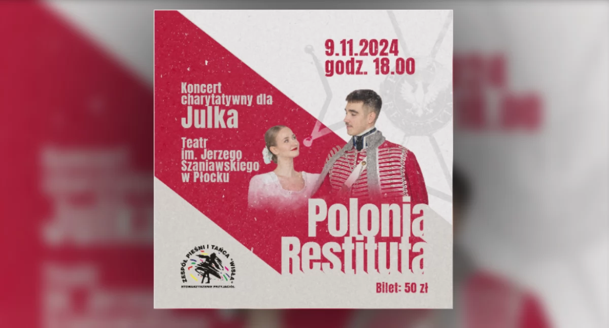 Widowisko patriotyczne „Polonia Restituta” już w sobotę w teatrze. Niezapomniane przeżycia z zespołem Wisła 
