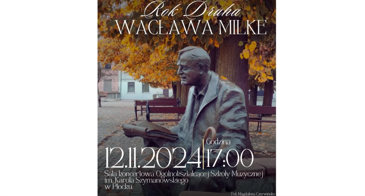  Dzieci Płocka zapraszają na wyjątkowy koncert. Uroczyste zakończenie Roku Druha Wacława Milke