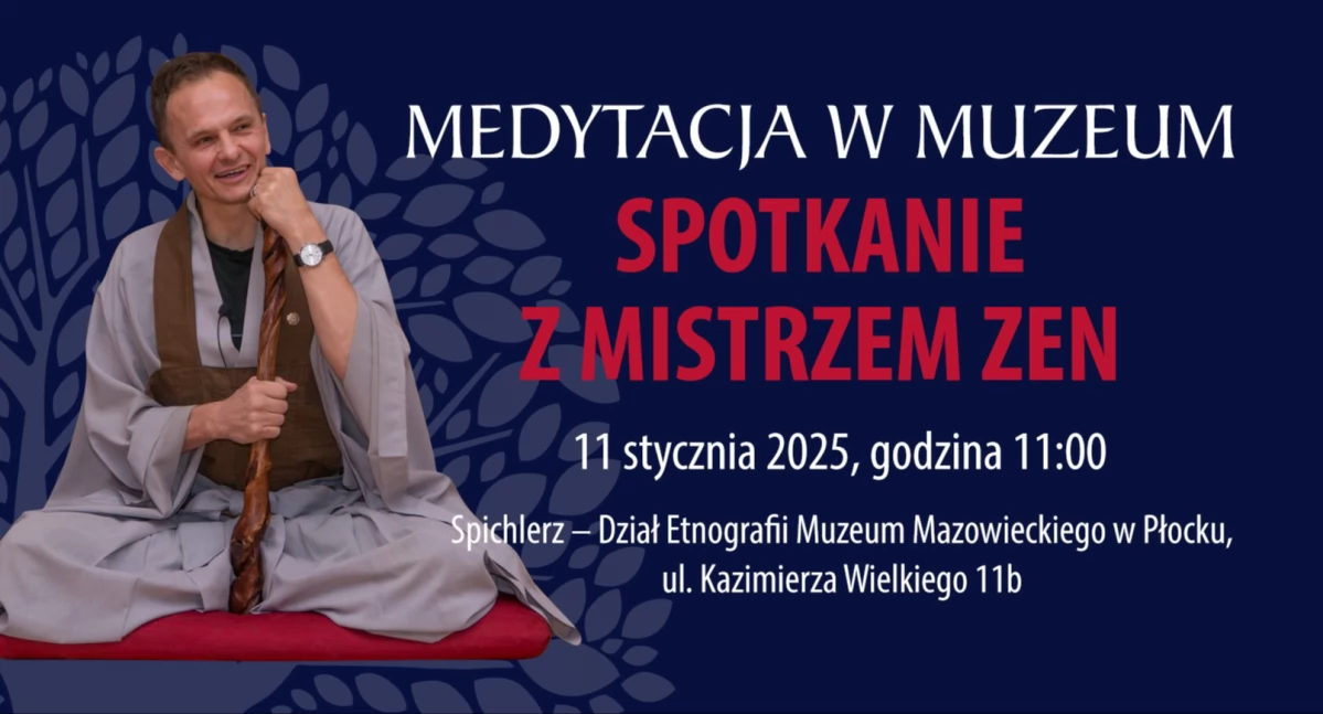 Medytacja i spotkanie z Mistrzem Zen w Spichlerzu 