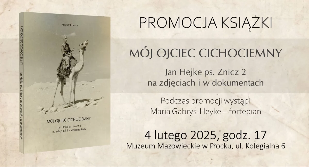 Muzeum Mazowieckie zaprasza na promocję książki „Mój Ojciec Cichociemny. Jan Hejke Znicz 2” 