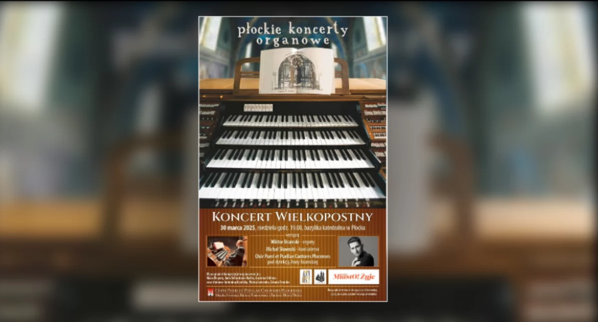Płockie Koncerty Organowe. Kompozycje na czas Wielkiego Postu