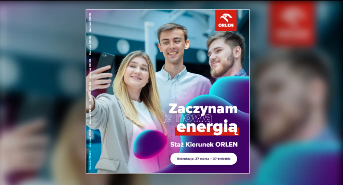 Kierunek ORLEN. Do kiedy trwają zapisy do programu stażowego?