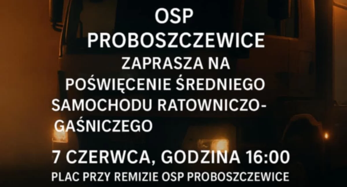 Strażacy z Proboszczewic zapraszają do wspólnego świętowania