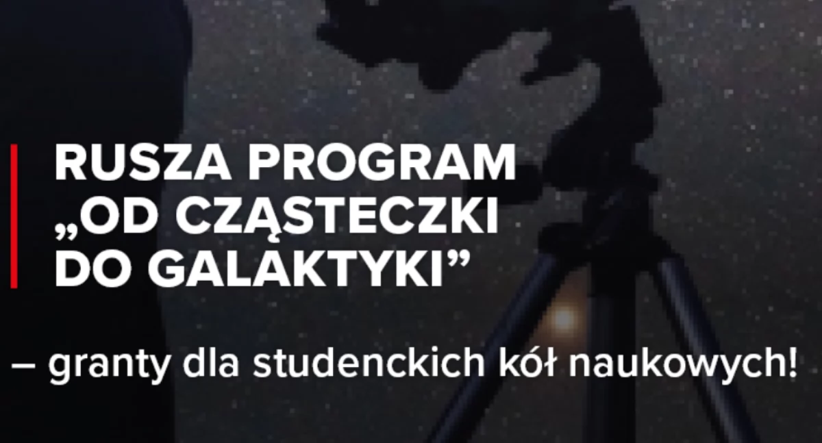 Fundacja ORLEN inwestuje w przyszłość nauki. Trwa nabór do programu Od cząsteczki do galaktyki