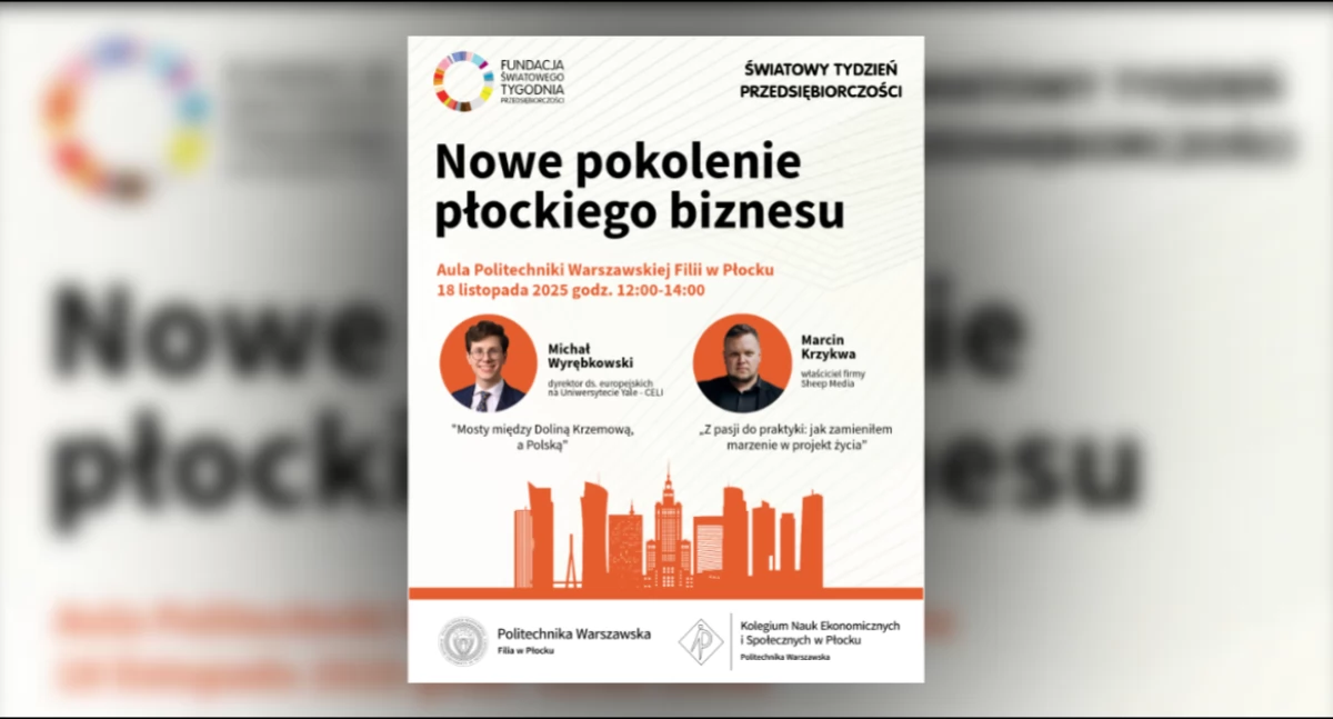Płocczanin z Yale i ekspert od marketingu na Politechnice w Płocku. Powiedzą jak pomysły zamienić w projekty