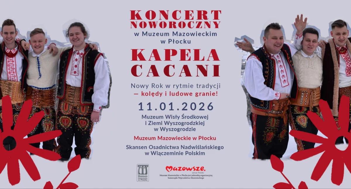 Koncert Noworoczny w Muzeum Mazowieckim. Kapela Cacani wystąpi przy Tumskiej, w Wyszogrodzie i Wiączeminie 