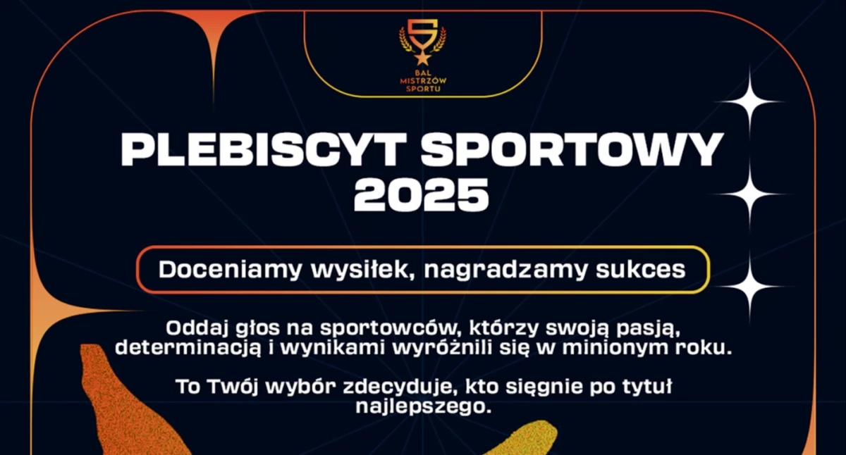 21 stycznia rozpoczynamy glosowanie na sportowca i trenera roku 2025. Wyniki zostaną ogłoszone na Balu Mistrzów Sportu 22 lutego