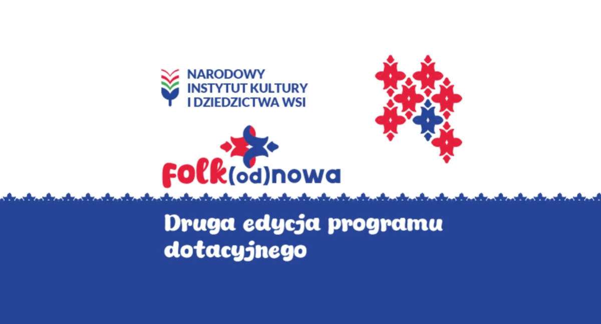 Rusza druga edycja programu Folk(od)nowa. Nawet 20 tys. zł na warsztaty i projekty związane z kulturą ludową