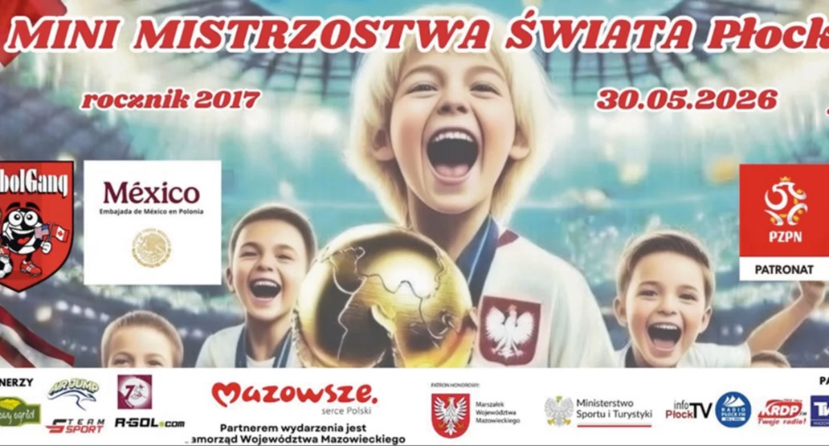 Mini Mistrzostwa Świata Płock 2026 dla rocznika 2017. Prawdziwy mundial w środku miasta