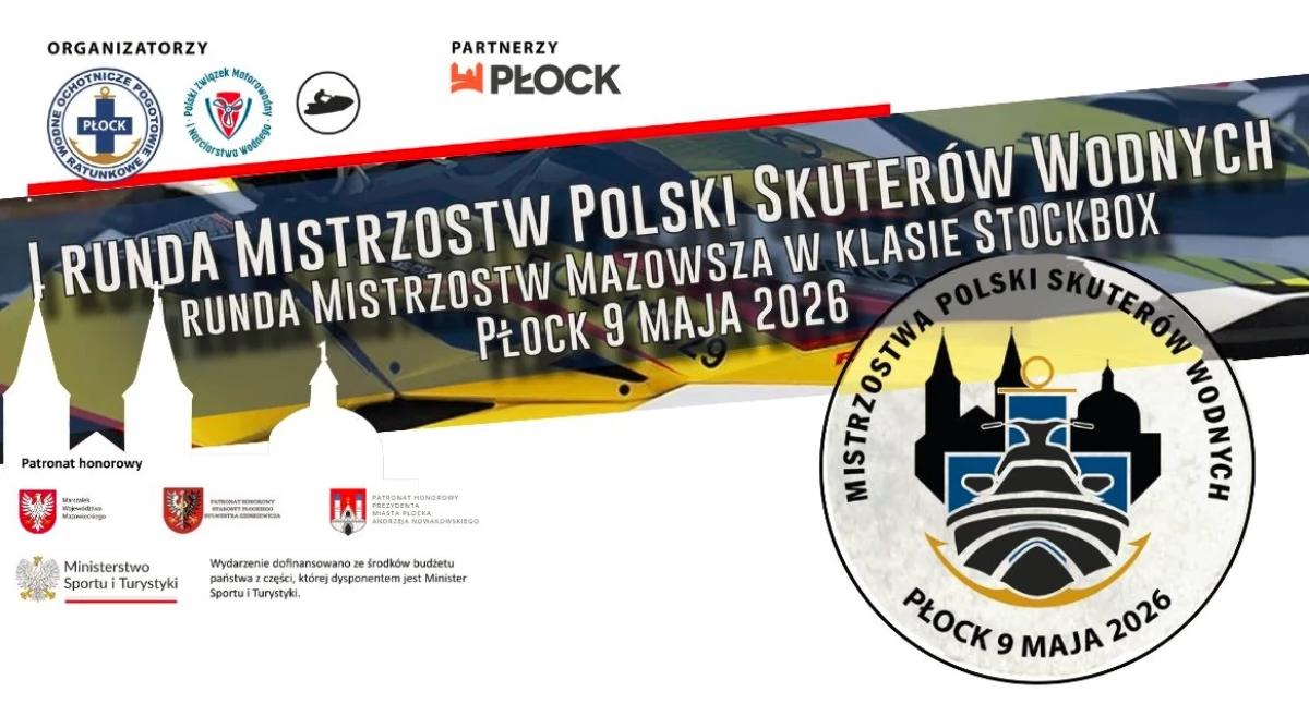 Już w sobotę, 9 maja czeka nas wodna rywalizacja w Płocku! Pierwsza runda Mistrzostw Polski Skuterów Wodnych 2026