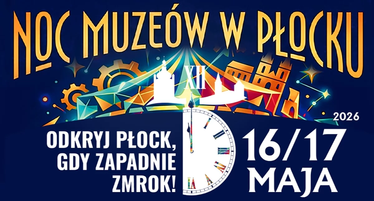 Wielki przewodnik po Nocy Muzeów 2026. Podróże w czasie, koncerty, warsztaty i nocne zwiedzanie w Płocku i regionie. 24 miejsca, których nie możesz pominąć