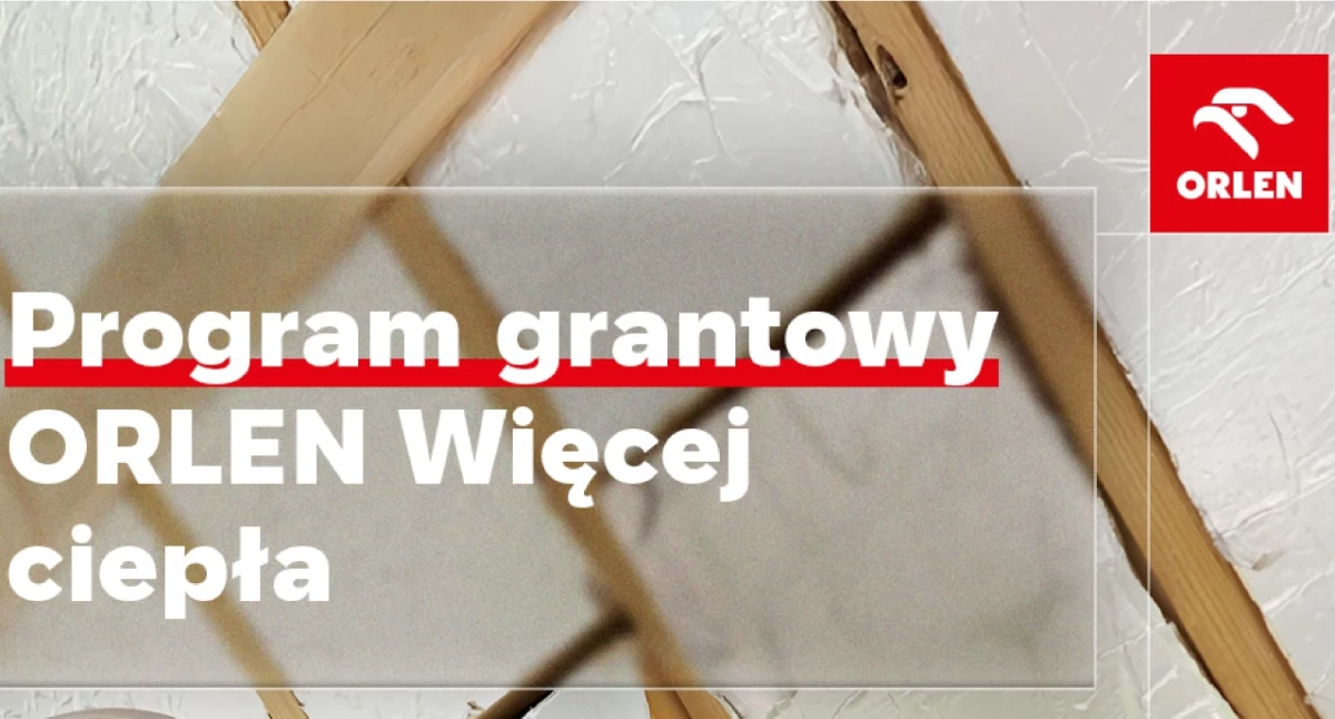 Nowy program grantowy - ORLEN Więcej ciepła