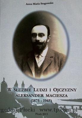 Aleksander Maciesza w służbie społeczeństwu płockiemu