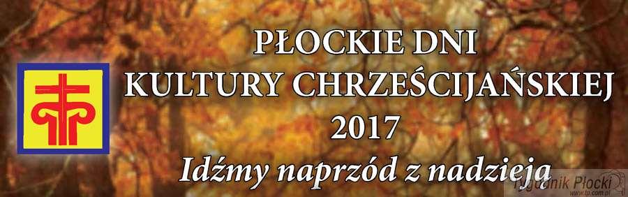Płockie Dni Kultury Chrześcijańskiej 2017
