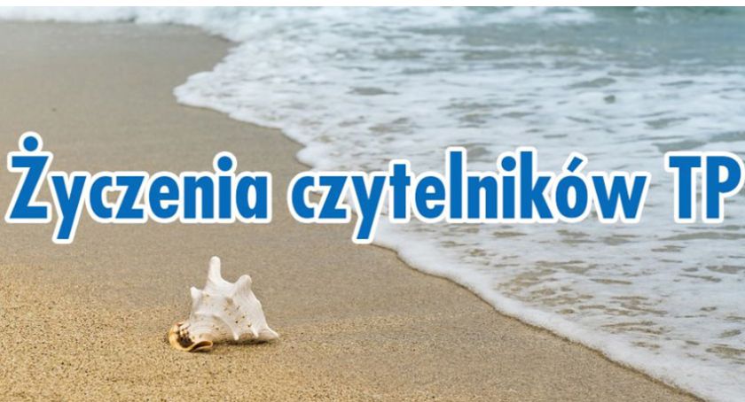 Życzenia czytelników TP