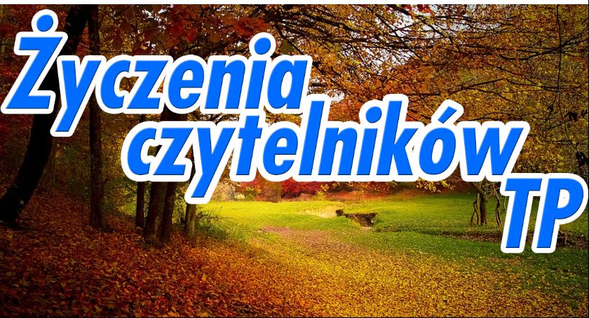 Życzenia czytelników TP