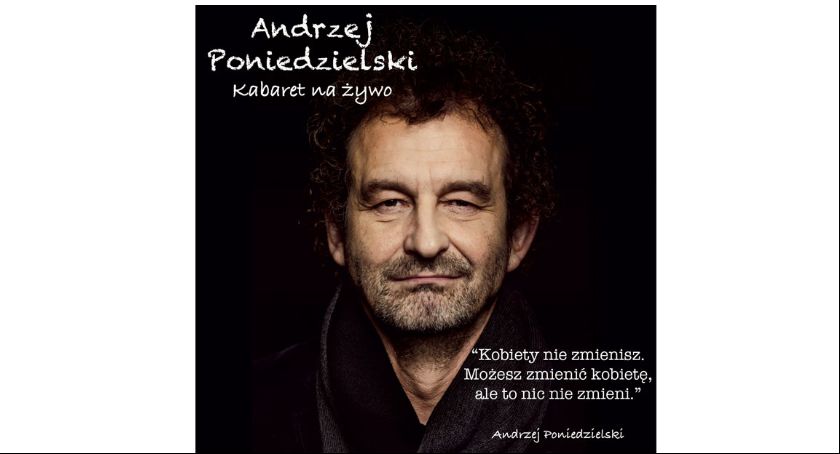 Andrzej Poniedzielski, aktor i mistrz kabaretu na żywo w Płocku