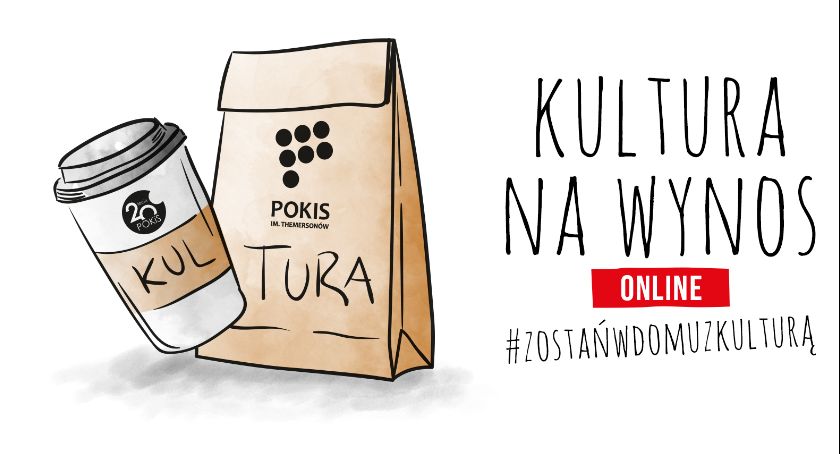 Zostań w domu - kultura przyjdzie do Ciebie