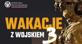 „Wakacje z wojskiem 3” to prawie 90 lokalizacji na t&hellip;