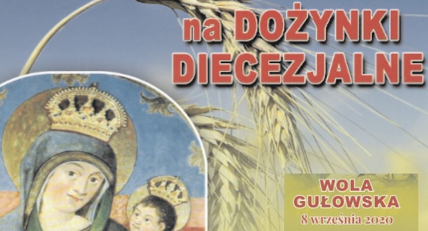 Dożynki Diecezjalne w Woli Gułowskiej