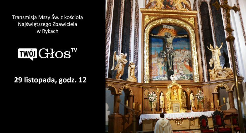 Msza Święta - transmisja z kościoła w Rykach