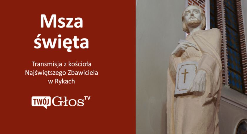 Msza św. z kościoła Najświętszego Zbawiciela - transmisja 