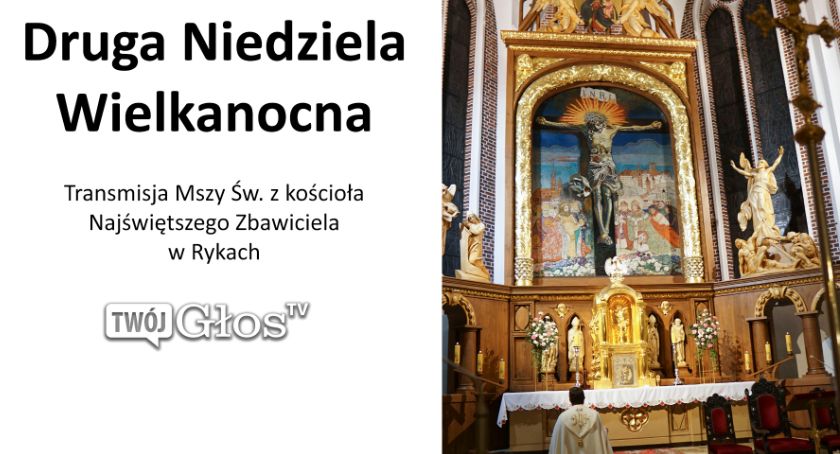 Ryki - Transmisja Mszy św. z kościoła Najświętszego Zbawiciela