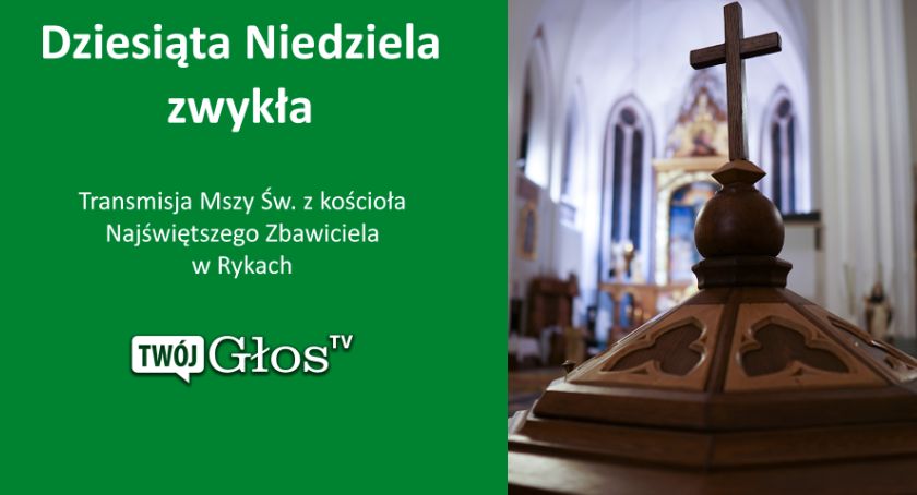 Ryki - Transmisja Mszy św. z kościoła Najświętszego Zbawiciela