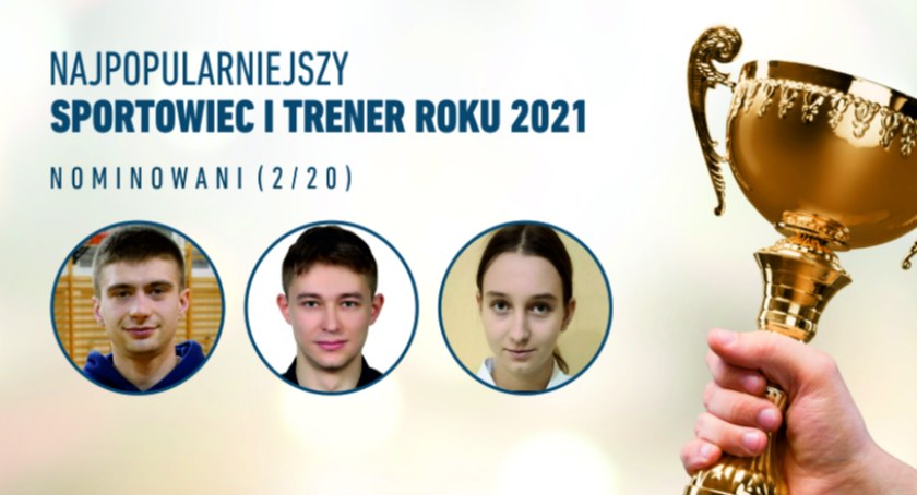 Walczą o tytuł Sportowca, Trenera i Juniora Roku 2021 (2/20)