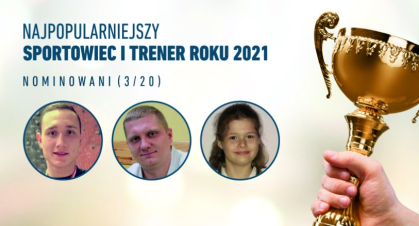 Walczą o tytuł Sportowca, Trenera i Juniora Roku 2021 (3/20)