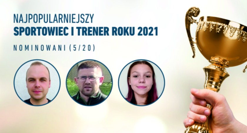 Walczą o tytuł Sportowca, Trenera i Juniora Roku 2021 (5/20)