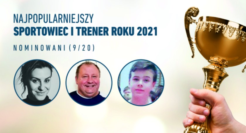 Walczą o tytuł Sportowca, Trenera i Juniora Roku 2021 (9/20)