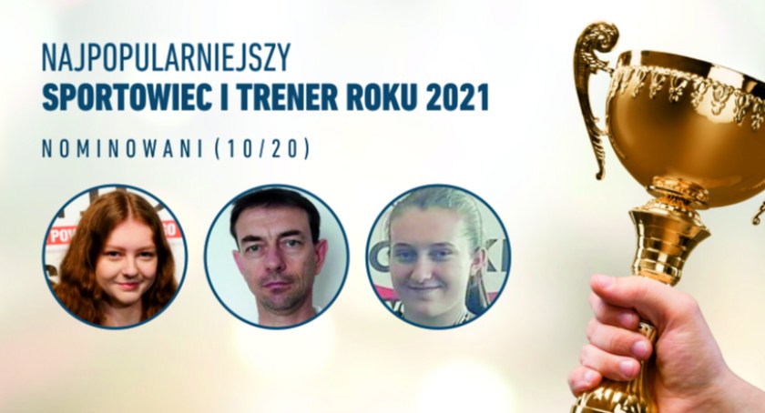 Walczą o tytuł Sportowca, Trenera i Juniora Roku 2021 (10/20)