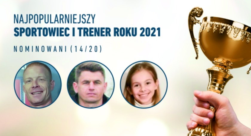 Walczą o tytuł Sportowca, Trenera i Juniora Roku 2021 (14/20)