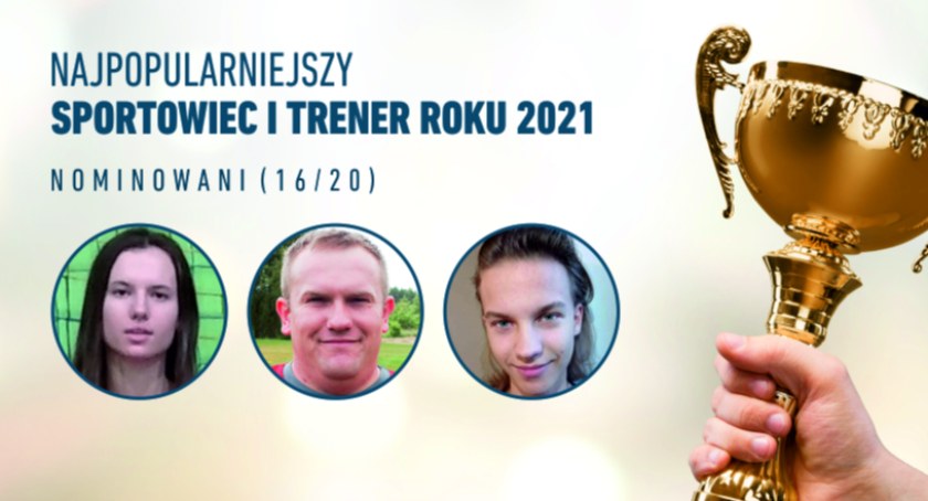 Walczą o tytuł Sportowca, Trenera i Juniora Roku 2021 (16/20)
