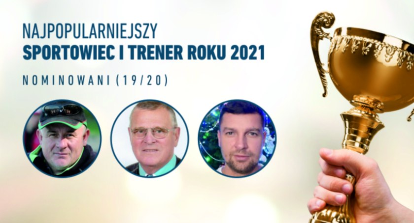 Walczą o tytuł Sportowca, Trenera i Juniora Roku 2021 (19/20)