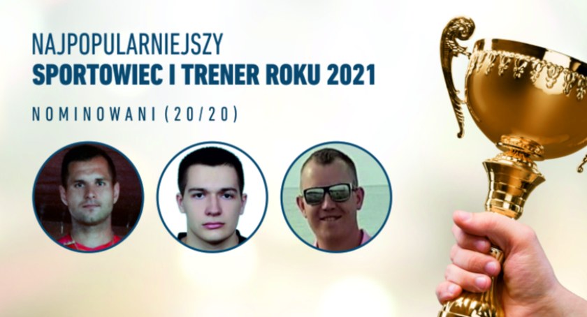 Walczą o tytuł Sportowca, Trenera i Juniora Roku 2021 (20/20)